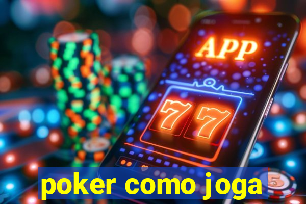 poker como joga