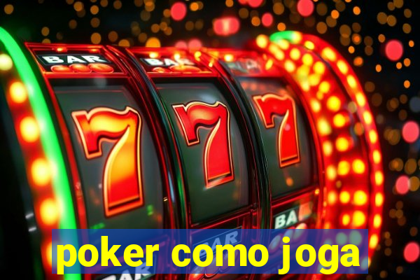 poker como joga