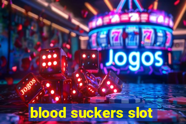 blood suckers slot