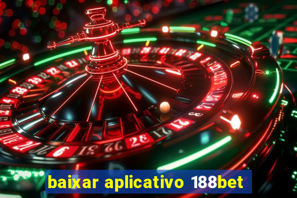 baixar aplicativo 188bet