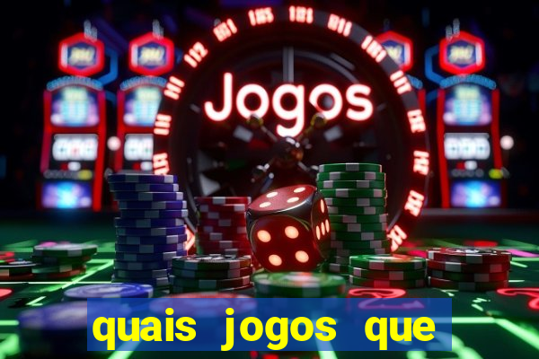 quais jogos que ganha dinheiro de verdade