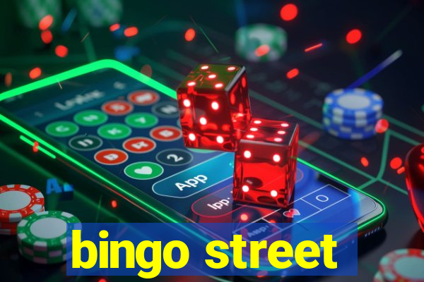 bingo street