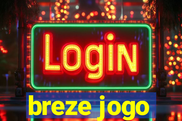 breze jogo