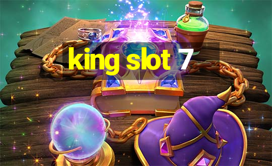 king slot 7