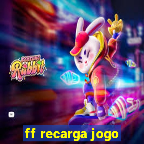 ff recarga jogo