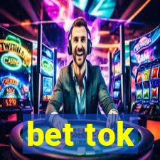 bet tok