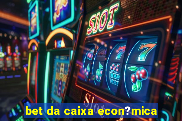 bet da caixa econ?mica