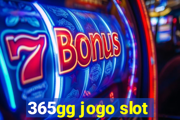 365gg jogo slot