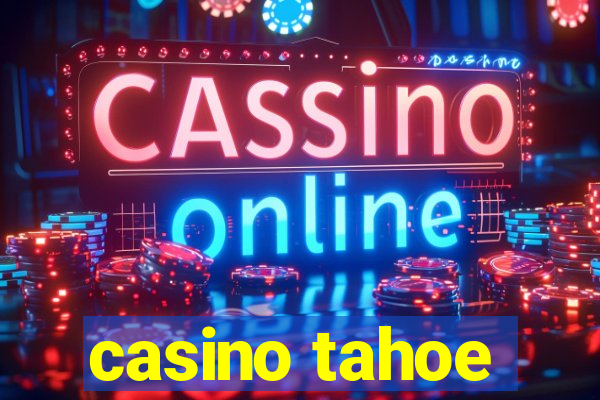 casino tahoe