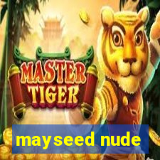 mayseed nude