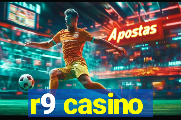 r9 casino