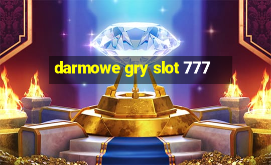 darmowe gry slot 777