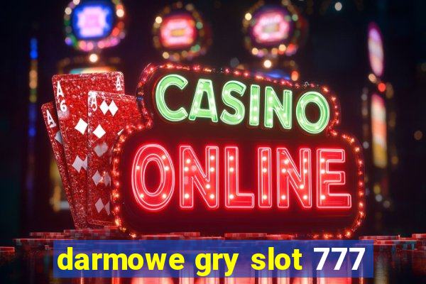 darmowe gry slot 777