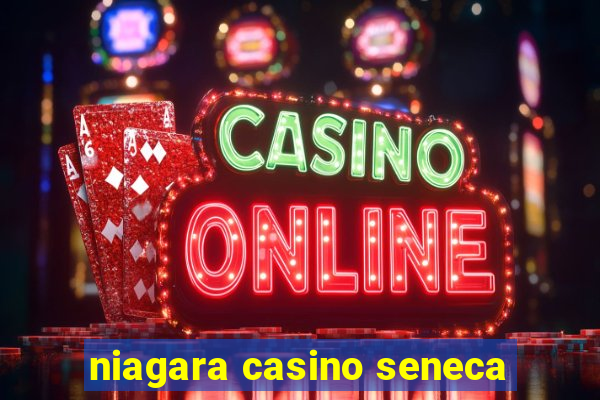 niagara casino seneca