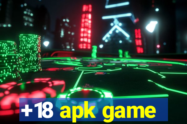 +18 apk game