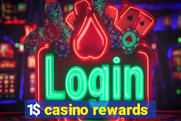 1$ casino rewards