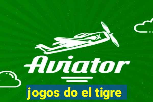 jogos do el tigre