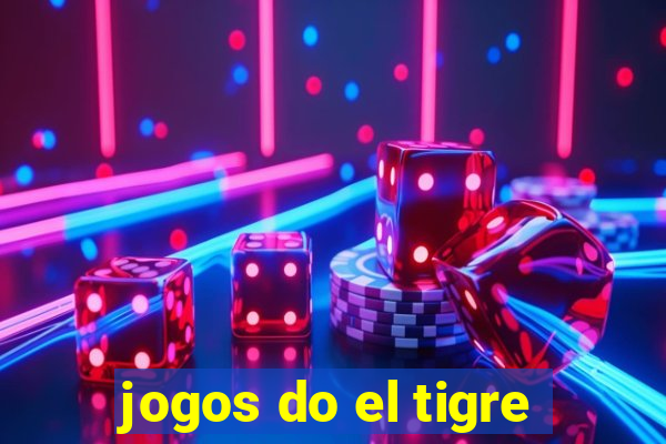 jogos do el tigre