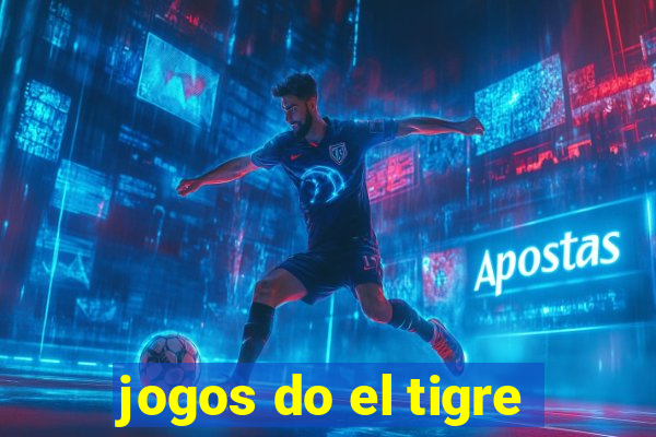 jogos do el tigre