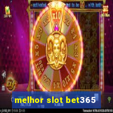 melhor slot bet365