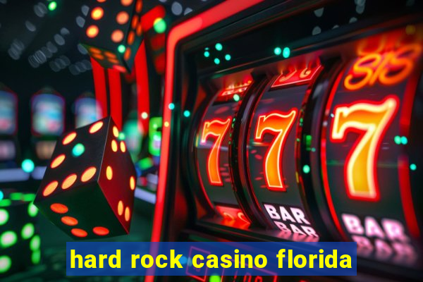 hard rock casino florida