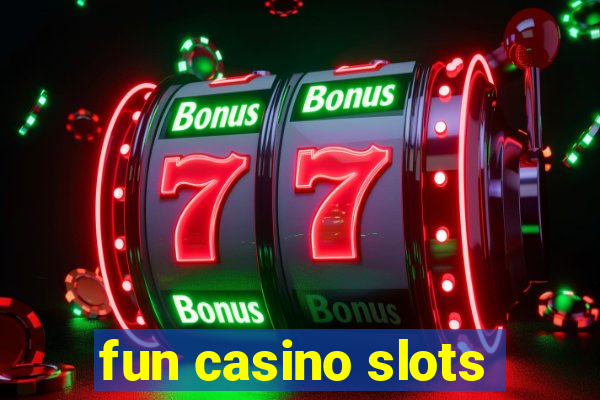 fun casino slots