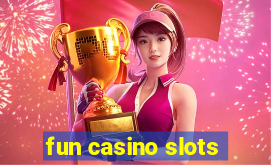 fun casino slots