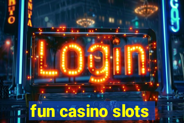 fun casino slots