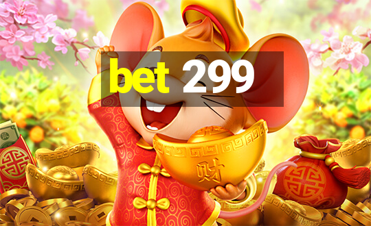 bet 299