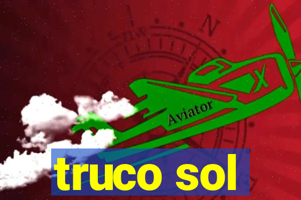 truco sol