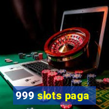 999 slots paga