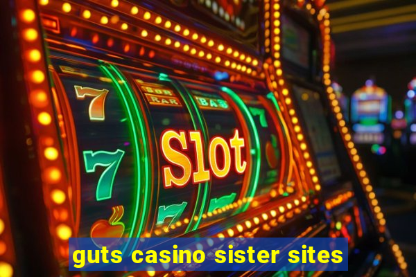 guts casino sister sites