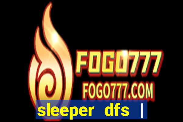 sleeper dfs | fanduel fantasy