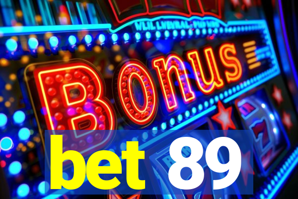 bet 89