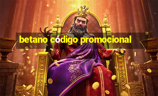 betano código promocional