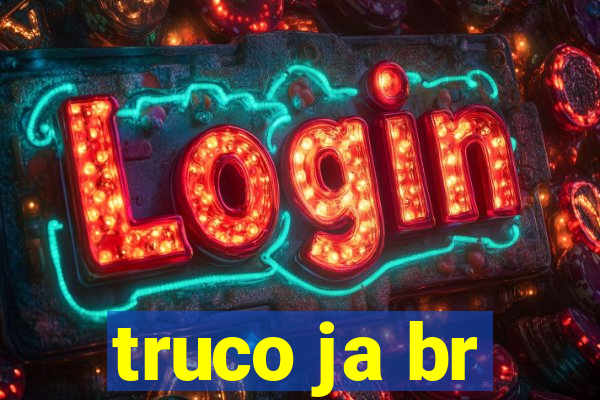 truco ja br