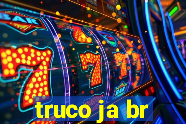 truco ja br