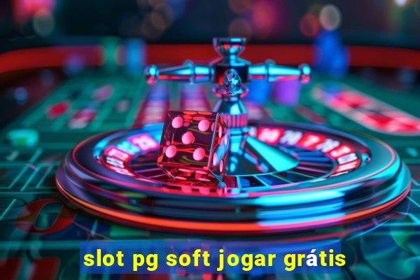 slot pg soft jogar grátis