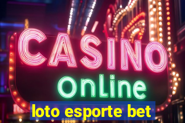 loto esporte bet