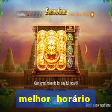 melhor horário para jogar fortune tiger hoje 2024 noite