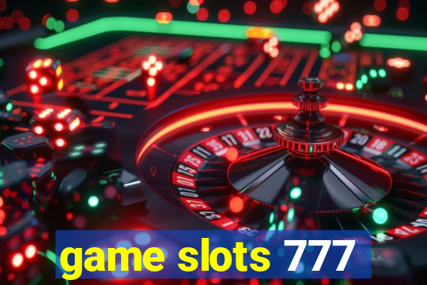 game slots 777