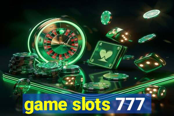 game slots 777