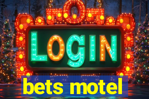 bets motel