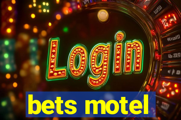 bets motel