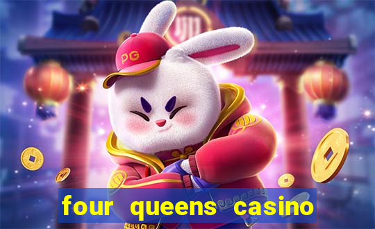 four queens casino & hotel