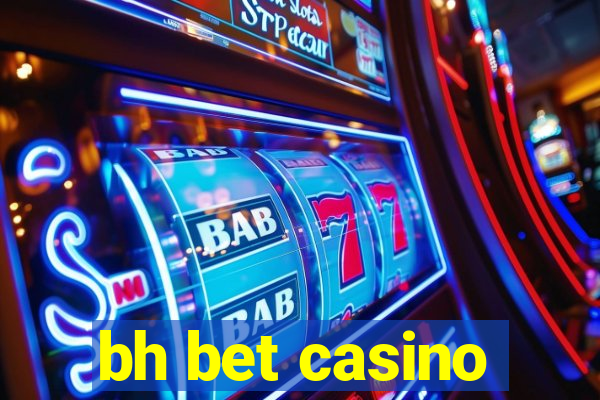 bh bet casino