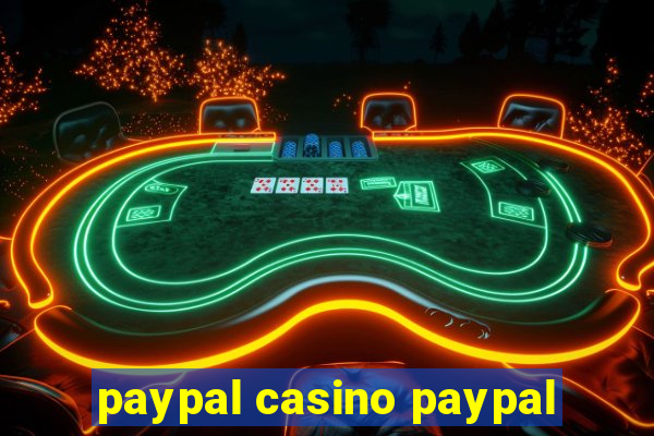 paypal casino paypal