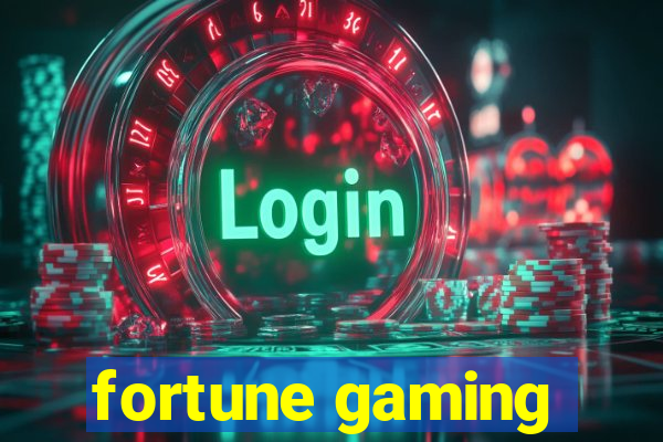 fortune gaming