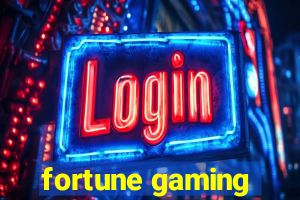 fortune gaming