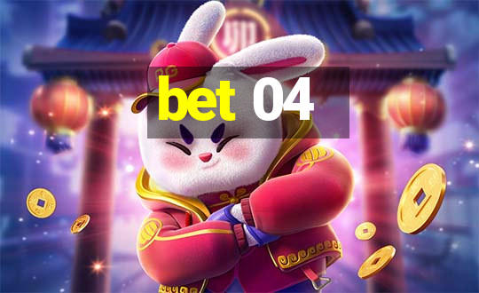 bet 04